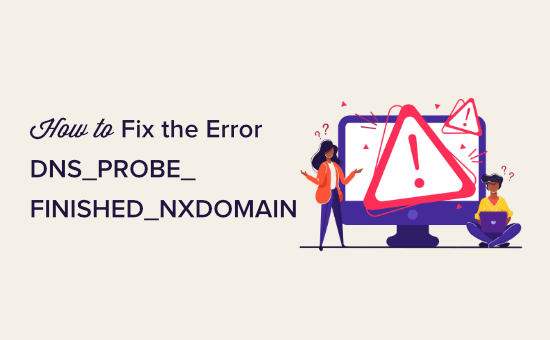 DNS_PROBE_FINISHED_NXDOMAIN hatasını düzeltme